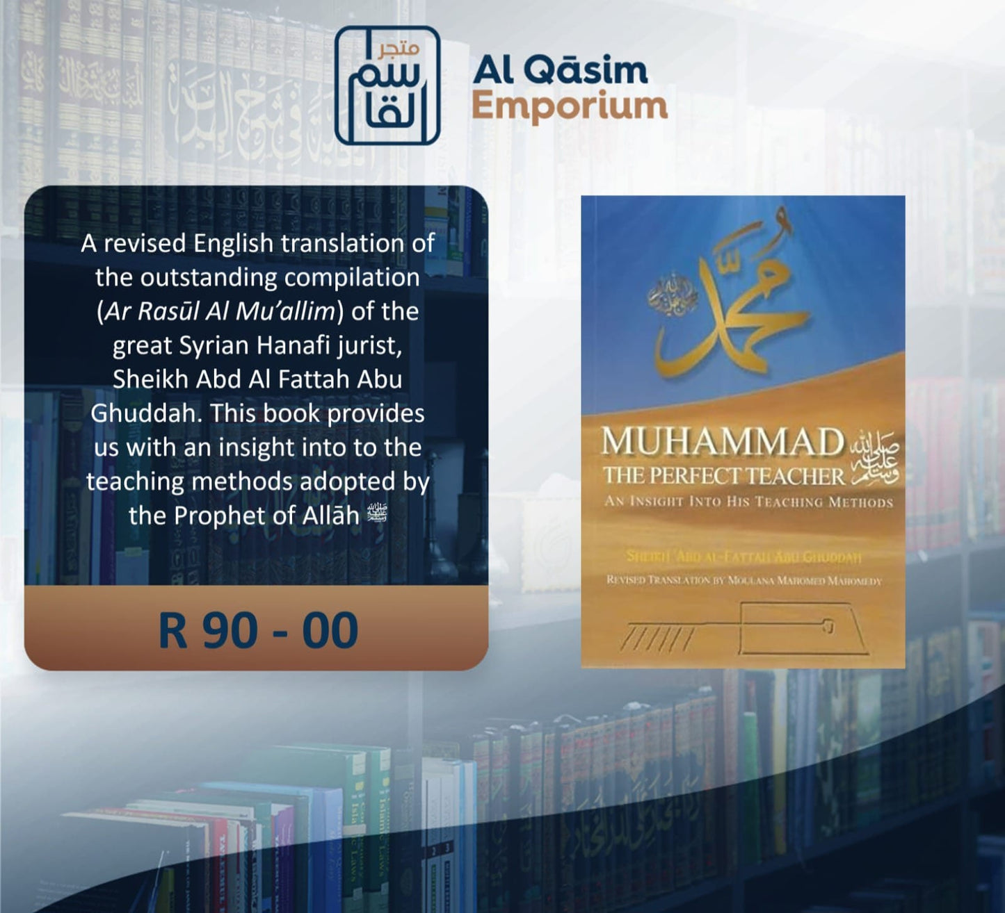 Muhammad صلى الله عليه وسلم The Perfect Teacher